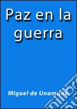 Paz en la guerra. E-book. Formato EPUB ebook