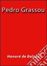 Pedro Grassou. E-book. Formato EPUB ebook