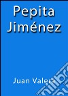 Pepita Jiménez. E-book. Formato EPUB ebook