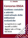 Concorso DSGA - La gestione contabile e l’attività contrattuale delle istituzioni scolastiche: Aggiornato al Decreto 129 del 2018 . E-book. Formato EPUB ebook