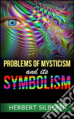 Problems of mysticism and its symbolism. E-book. Formato EPUB