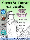 Como se tornar um escritor. E-book. Formato EPUB ebook