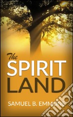 The spirit land. E-book. Formato Mobipocket ebook