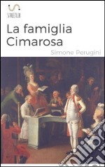 La famiglia Cimarosa. E-book. Formato EPUB ebook