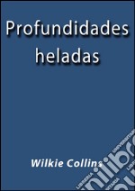 Profundidades heladas. E-book. Formato EPUB ebook