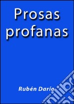 Prosas profanas. E-book. Formato EPUB