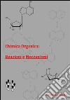 Chimica organica: reazioni e meccanismi. E-book. Formato EPUB ebook