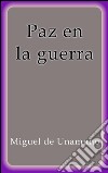 Paz en la guerra. E-book. Formato EPUB ebook