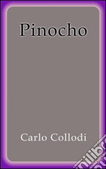 Pinocho. E-book. Formato Mobipocket ebook di Carlo Collodi