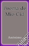 Poema de mio Cid. E-book. Formato EPUB ebook