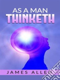 As a man thinketh. E-book. Formato Mobipocket ebook di James Allen