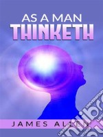 As a man thinketh. E-book. Formato Mobipocket ebook