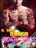 Il suo drago rock star. E-book. Formato EPUB ebook