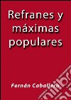 Refranes y máximas populares. E-book. Formato EPUB ebook di Fernán Caballero