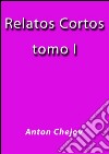 Relatos Cortos I. E-book. Formato EPUB ebook