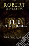 The untouchables. E-book. Formato EPUB ebook di Robert Silverberg As By Calvin M. Knox