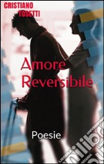 Amore reversibile. E-book. Formato EPUB ebook