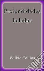 Profundidades heladas. E-book. Formato EPUB ebook