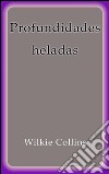 Profundidades heladas. E-book. Formato Mobipocket ebook