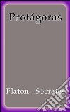 Protágoras. E-book. Formato EPUB ebook di Sócrates Y Platón