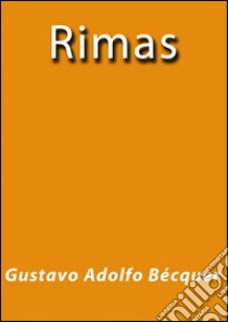 Rimas. E-book. Formato Mobipocket ebook di Gustavo Adolfo Bécquer