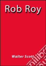 Rob Roy. E-book. Formato Mobipocket ebook