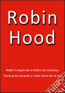 Robin Hood. E-book. Formato Mobipocket ebook di Anónimo