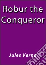 Robur de Conqueror. E-book. Formato Mobipocket ebook