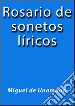 Rosario de sonetos líricos. E-book. Formato EPUB ebook