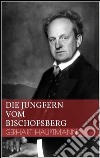 Die Jungfern vom Bischofsberg. E-book. Formato EPUB ebook