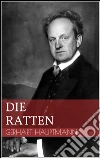 Die ratten. E-book. Formato Mobipocket ebook di Gerhart Hauptmann