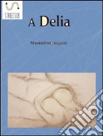 A Delia. E-book. Formato Mobipocket ebook