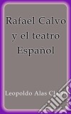 Rafael Calvo y el teatro español. E-book. Formato Mobipocket ebook