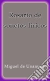 Rosario de sonetos líricos. E-book. Formato EPUB ebook
