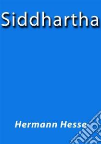 Siddhartha. Ediz. inglese. E-book. Formato EPUB ebook di Hermann Hesse