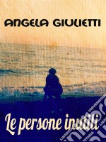 Le persone inutili. E-book. Formato EPUB ebook