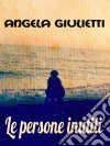 Le persone inutili. E-book. Formato EPUB ebook