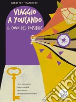 Viaggio a Youcando, il covo del Possibile. E-book. Formato Mobipocket ebook