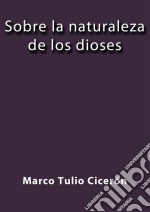 Sobre la naturaleza de los dioses. E-book. Formato EPUB ebook