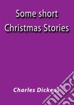 Some short Christmas stories. E-book. Formato EPUB ebook