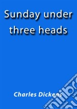 Sunday under three heads. E-book. Formato EPUB ebook