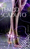 Tempo Scaduto . E-book. Formato Mobipocket ebook di June Ferrari