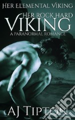 Her Rock Hard Viking: A Paranormal Romance. E-book. Formato EPUB ebook