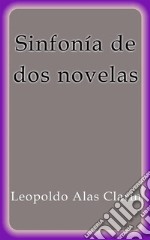 Sinfonía de dos novelas. E-book. Formato Mobipocket ebook