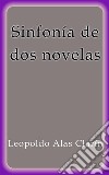 Sinfonía de dos novelas. E-book. Formato EPUB ebook