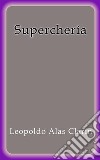 Superchería. E-book. Formato Mobipocket ebook