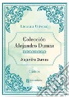 Colección Alejandro Dumas. E-book. Formato Mobipocket ebook