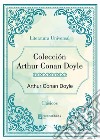 Colección Arthur Conan Doyle. E-book. Formato EPUB ebook