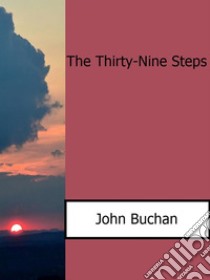 The Thirty-Nine Steps. E-book. Formato Mobipocket ebook di John Buchan