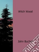 Witch Wood. E-book. Formato EPUB ebook